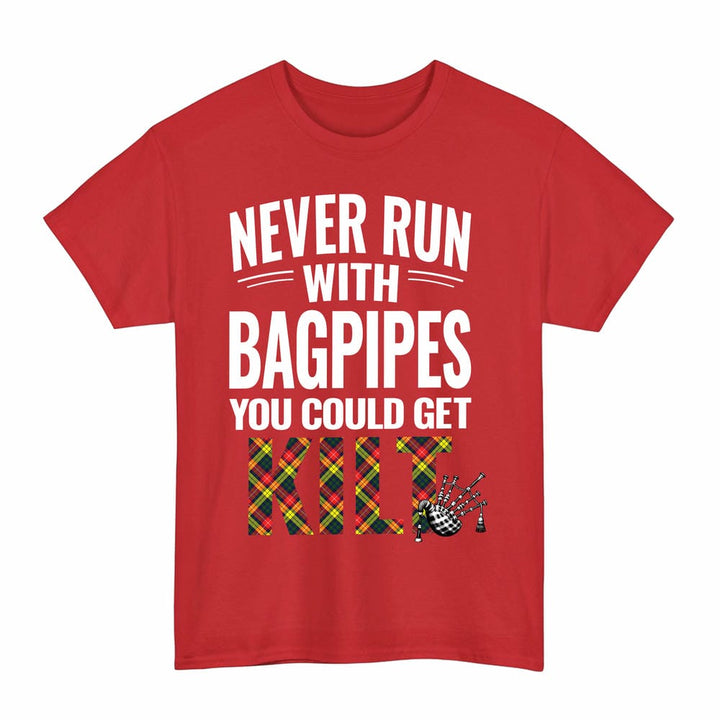 Scottish Buchanan Modern Clan Tartan Never Run With Bagpipes T-Shirt Tartan Plaid Red Color